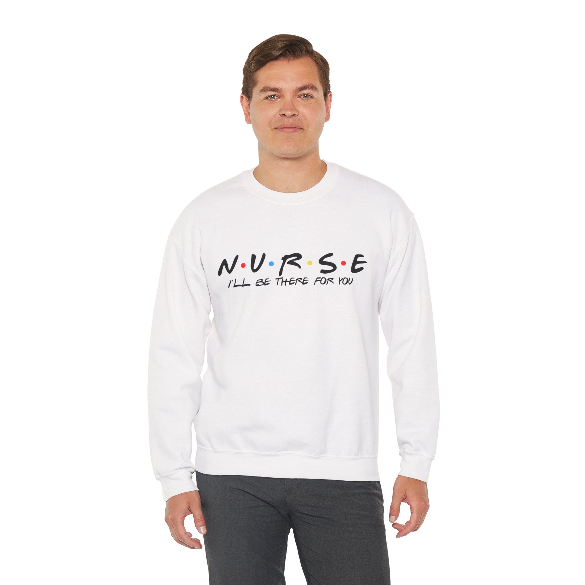 Sweatshirt Unisexe – "Nurse – I'll be there for you"