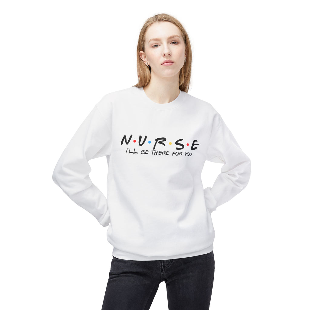 Sweatshirt Unisexe – "Nurse – I'll be there for you"