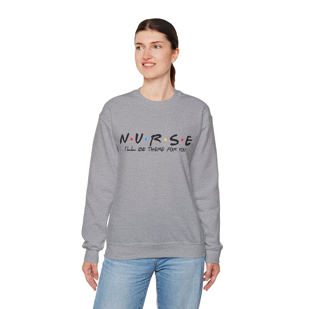 Sweatshirt Unisexe – "Nurse – I'll be there for you"