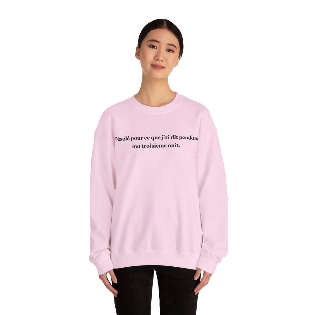 Sweatshirt Unisexe "Désolé pour ce que j'ai dit lors de la 3è nuit"