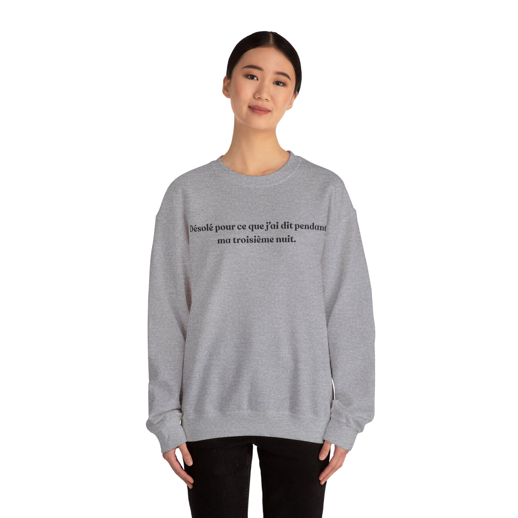 Sweatshirt Unisexe "Désolé pour ce que j'ai dit lors de la 3è nuit"