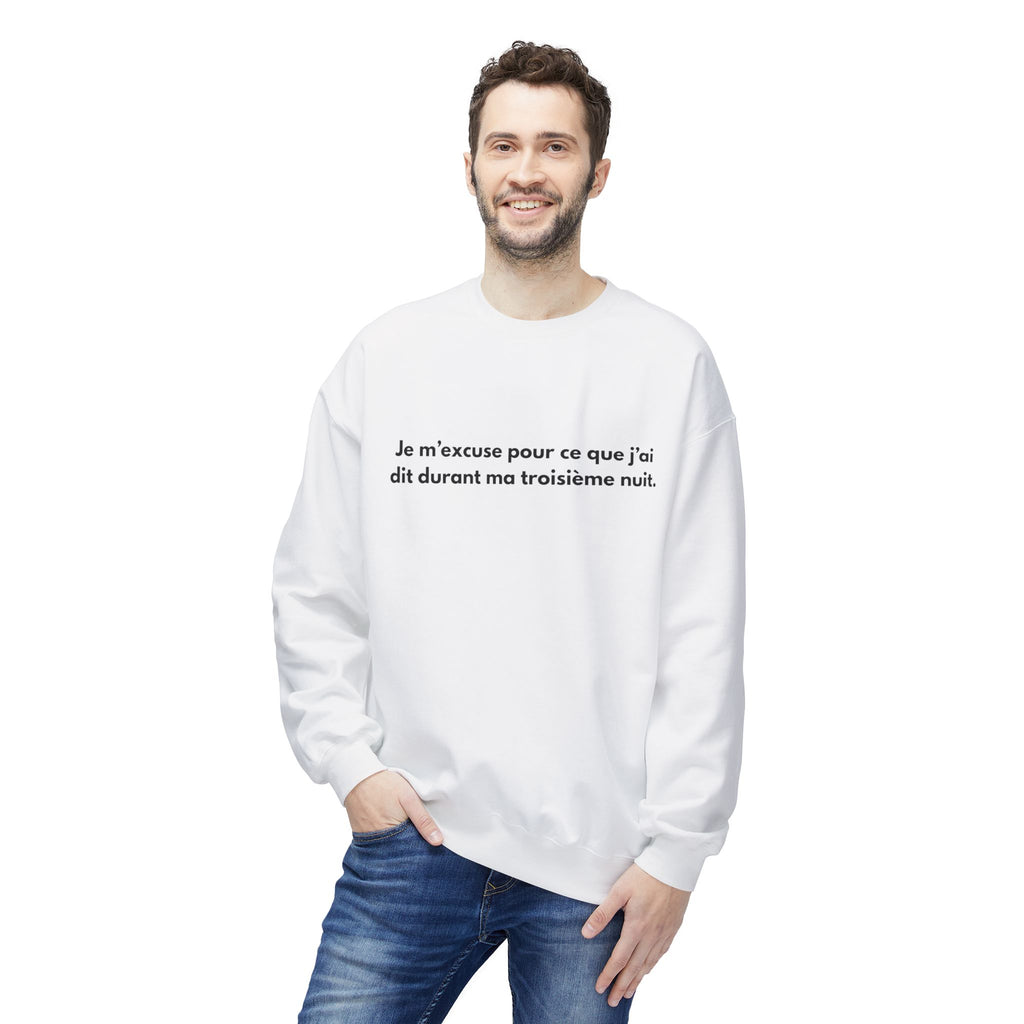 Sweatshirt Unisexe "Je m'excuse pour ce que j'ai dit lors de ma 3è nuit"