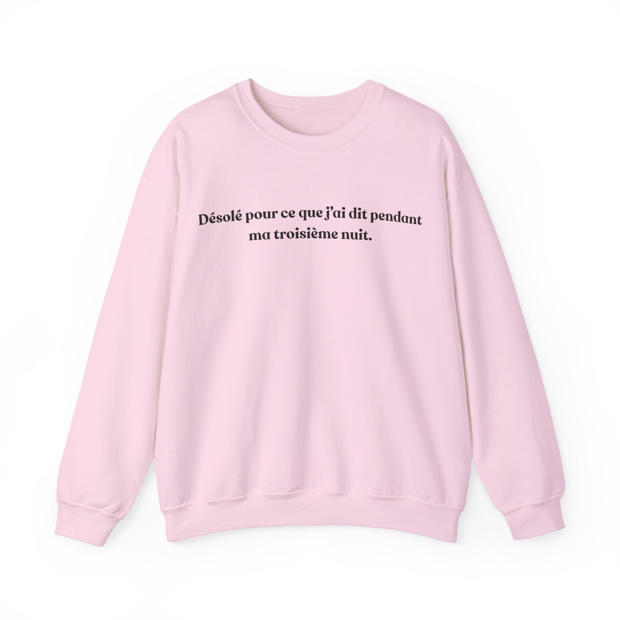 Sweatshirt Unisexe "Désolé pour ce que j'ai dit lors de la 3è nuit"